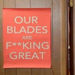 Our Blades are F**cking Great